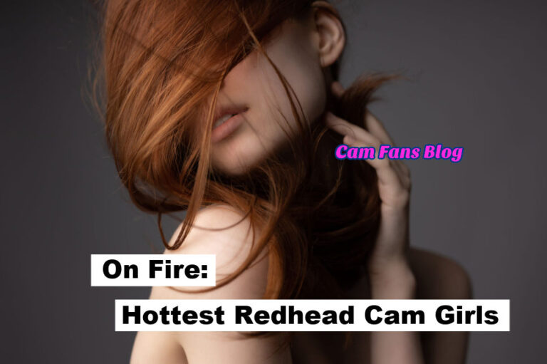 Hottest Redhead Cam Girls