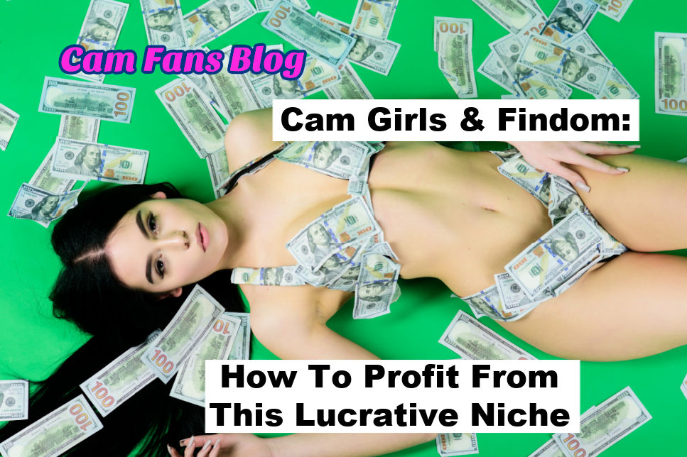 Cam Girls and Findom